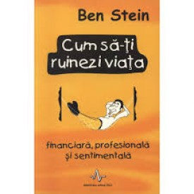 cum sa-ti ruinezi viata